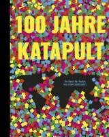 Katapult - 100 Jahre KATAPULT, Inbunden