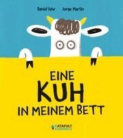 Daniel Fehr - Eine Kuh in meinem Bett, Inbunden