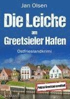 Die Leiche am Greetsieler Hafen. Ostfrieslandkrimi 1