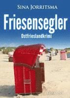 Friesensegler. Ostfrieslandkrimi 1