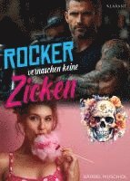 bokomslag Rocker vernaschen keine Zicken. Rockerroman