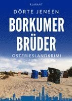 Borkumer Brüder. Ostfrieslandkrimi