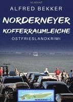 Norderneyer Kofferraumleiche. Ostfrieslandkrimi