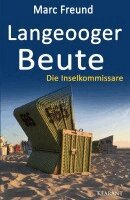 Marc Freund - Langeooger Beute. Ostfrieslandkrimi - Nordseekrimi, Häftad
