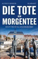 Alfred Bekker - Die Tote beim Morgentee. Ostfrieslandkrimi - Emden Krimi - Nordseekrimi, Häftad. Tillgänglighet: Lägg i varukorg