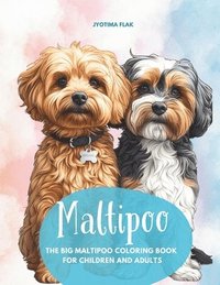 bokomslag Maltipoo - The Big Maltipoo Coloring Book For Children And Adults
