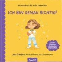 Jessica Sanders, Zuckersüß Verlag - Ich bin genau richtig, Inbunden