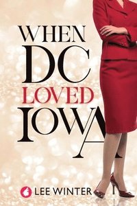 bokomslag When DC Loved Iowa