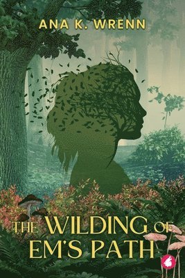 Ana K Wrenn, Ana K. Wrenn - Wilding of Em's Path, Häftad