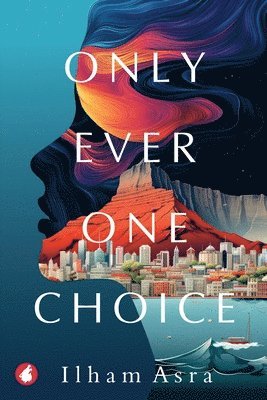 Ilham Asra - Only Ever One Choice, Häftad