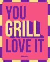 bokomslag You Grill Love It