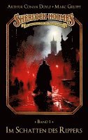 bokomslag Sherlock Holmes Band 01 - Im Schatten des Rippers: Die geheimen Fälle des Meisterdetektivs