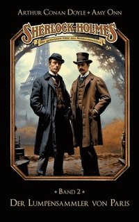 bokomslag Sherlock Holmes Band 02 - Der Lumpensammler von Paris