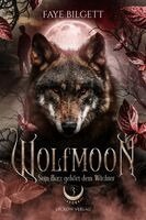 Faye Bilgett, Lycrow Verlag - Wolfmoon - Sein Herz gehört dem Wächter, Häftad