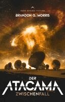 Brandon Q. Morris, A7L Thrilling Books Ltd. - Der Atacama Zwischenfall, Häftad