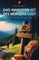bokomslag Das Wandern ist des Mörders Lust