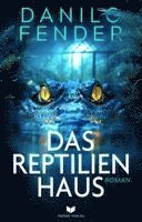 Danilo Fender, Empire-Verlag - Das Reptilienhaus: Roman, Häftad