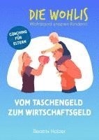 bokomslag DIE WOHLIS Wohlstand unseren Kindern!