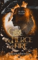 bokomslag Girl Of Fierce & Fire: Silberne Schwingen