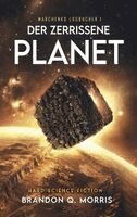 Brandon Q. Morris, A7L Thrilling Books Ltd. - Der zerrissene Planet, Häftad