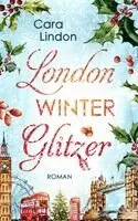 Cara Lindon, AIKA Consulting GmbH Christiane Lindecke - London Winterglitzer, Häftad. Tillgänglighet: Lägg i varukorg