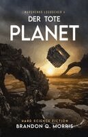 Brandon Q. Morris, A7L Thrilling Books Ltd. - Der tote Planet, Häftad