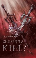 Chosen to kill?