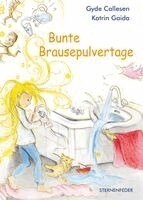 Gyde Callesen, Sternenfeder Edition - Bunte Brausepulvertage, Inbunden