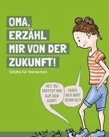 Chris Berg, Marlies Knoke, Cynthia Schwab, Carina Weimann, Cordula Weimann, Leben im Einklang mit der Natur e. V. - Oma, erzähl mir von der Zukunft, Inbunden