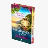 Danielle A. Patricks, Empire Verlag Og - Die Millionärsvilla am See: Zuckerkuss, Häftad. Tillgänglighet: Lägg i varukorg