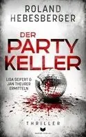Hebesberger Roland, Empire-Verlag - Der Partykeller, Häftad. Tillgänglighet: Lägg i varukorg