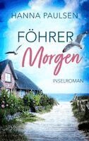 Hanna Paulsen, Hanna Paulsen c/o Jenbachmedia - Föhrer Morgen, Häftad
