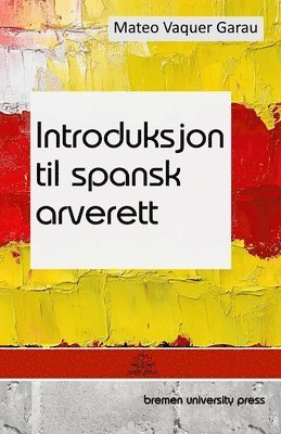 bokomslag Introduksjon til spansk arverett