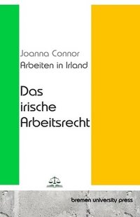 bokomslag Arbeiten in Irland: Das irische Arbeitsrecht