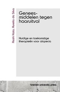 bokomslag Geneesmiddelen tegen haaruitval: Huidige en toekomstige therapieën voor alopecia