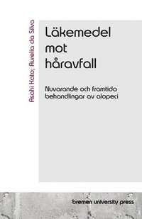 bokomslag Läkemedel mot håravfall: Nuvarande och framtida behandlingar av alopeci