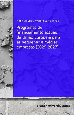 Programas de financiamento actuais da União Europeia para as pequenas e médias empresas (2025-2027) 1