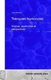 bokomslag Thérapies hormonales: Science, application et perspectives