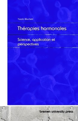 bokomslag Thérapies hormonales: Science, application et perspectives