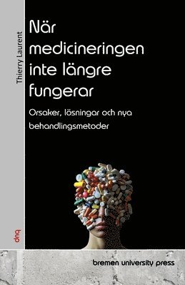 bokomslag När medicineringen inte längre fungerar