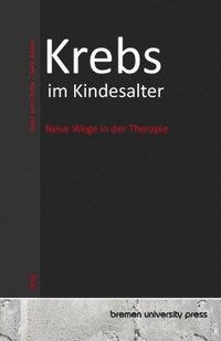 bokomslag Krebs im Kindesalter: Neue Wege in der Therapie