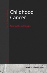 bokomslag Childhood Cancer: New paths in therapy