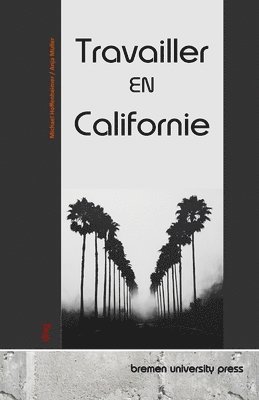 bokomslag Travailler en Californie