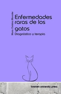 bokomslag Enfermedades raras de los gatos: Diagnóstico y terapia