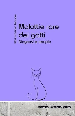 bokomslag Malattie rare dei gatti: Diagnosi e terapia