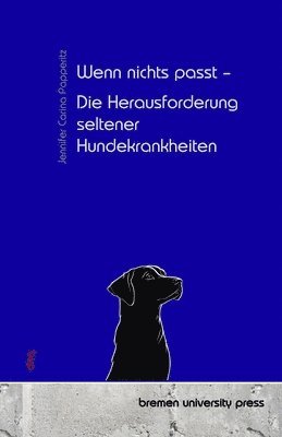 bokomslag Wenn nichts passt - Die Herausforderung seltener Hundekrankheiten