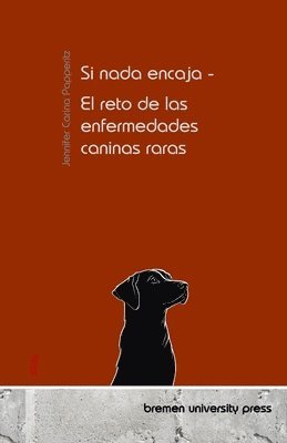 bokomslag Si nada encaja - El reto de las enfermedades caninas raras