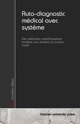 Auto-diagnostic médical avec système: Des méthodes scientifiquement fondées pour évaluer sa propre santé 1