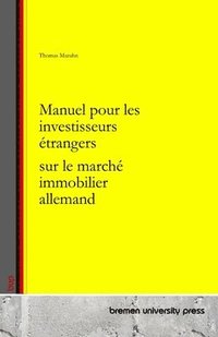 bokomslag Manuel pour les investisseurs étrangers sur le marché immobilier allemand