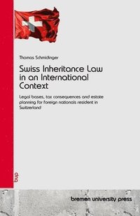 bokomslag Swiss Inheritance Law in an International Context